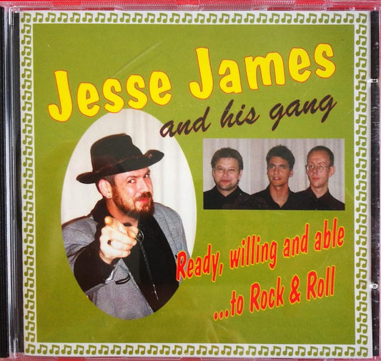 CD - Jesse James & His Gang - Ready, Willin And Able ... To Rock'n'Roll