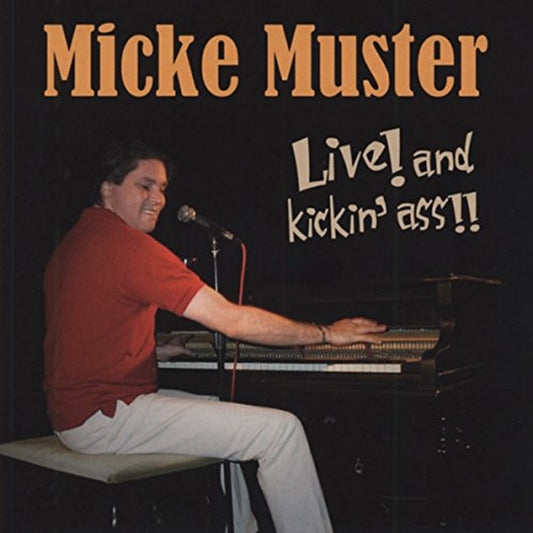 CD - Micke Muster - Live And Kickin' Ass