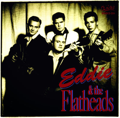 CD - Eddie & The Flatheads