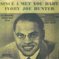 CD - Ivory Joe Hunter - Since I Met You Baby