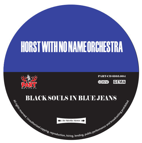 CD - Horst With No Name Orchestra- Black Souls in Blue Jeans