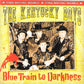 CD - Kentucky Boys - Blue Train To Darkness