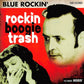 CD - Blue Rockin - Rockin Boogie Trash