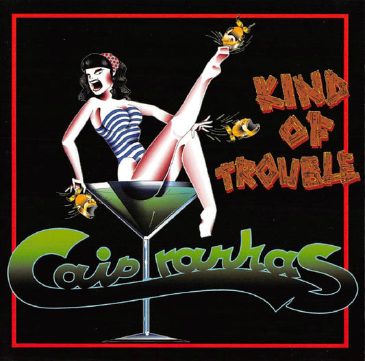 CD - Caipyranhas - Kind Of Trouble