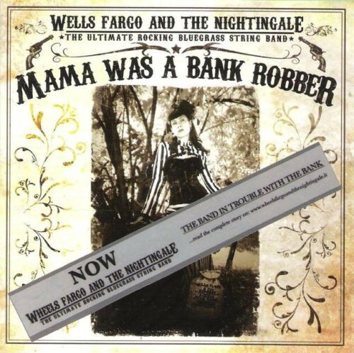 CD - Wheels Fargo & The Nightingale - Mama Was A Bank Robber