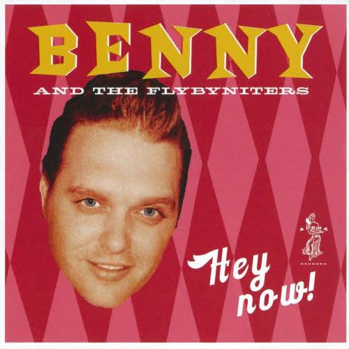 CD - Benny And The Fly-By Nighters - Hey Now!