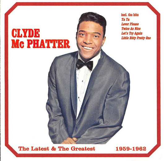 CD - Clyde McPhatter - The Latest And The Greatest