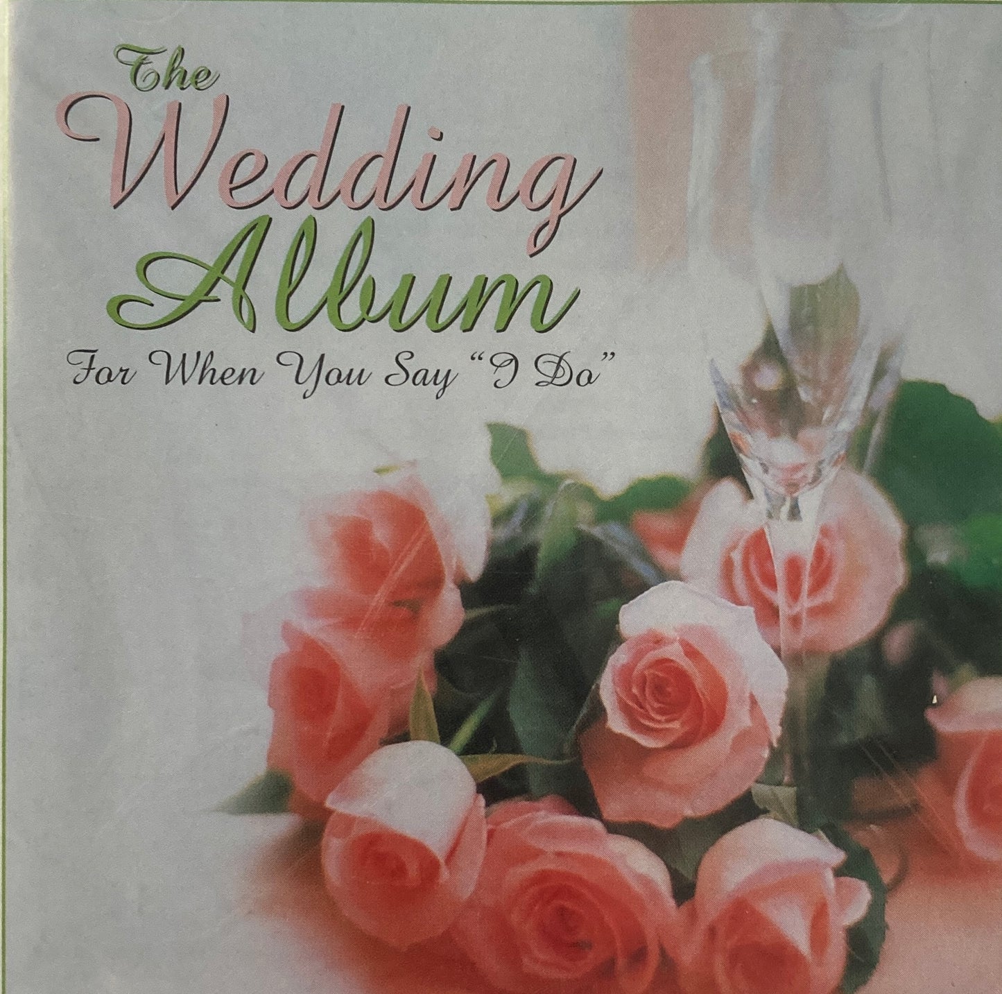 CD - VA - The Wedding Album For When You Say "I Do"