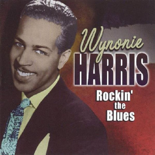 CD-4 - Wynonie Harris - Rockin' The Blues