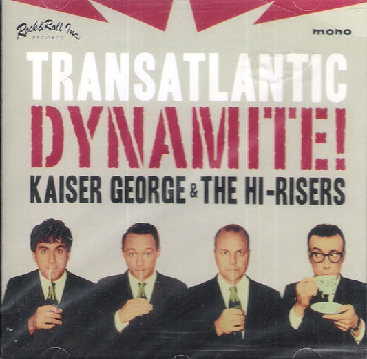 CD - Kaiser George & The Hi Risers - Transatlantic Dynamite