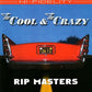 CD - Rip Masters - The Cool & The Crazy