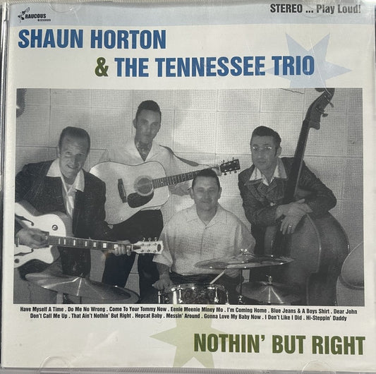 CD - Shaun Horton & The Tennessee Trio - Nothing But Right
