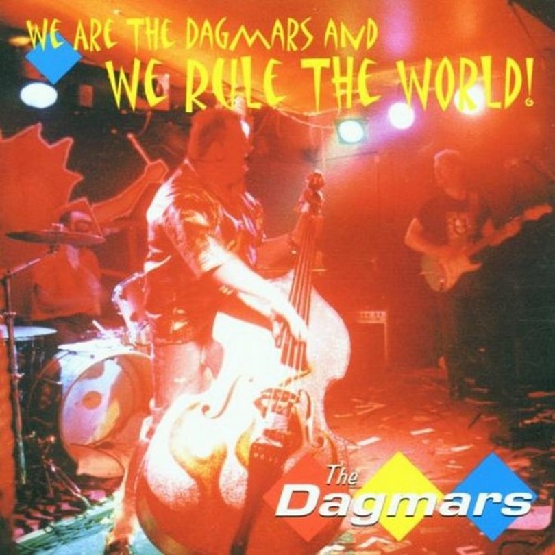 CD - Dagmars - We Are The Dagmars And We Rule The World