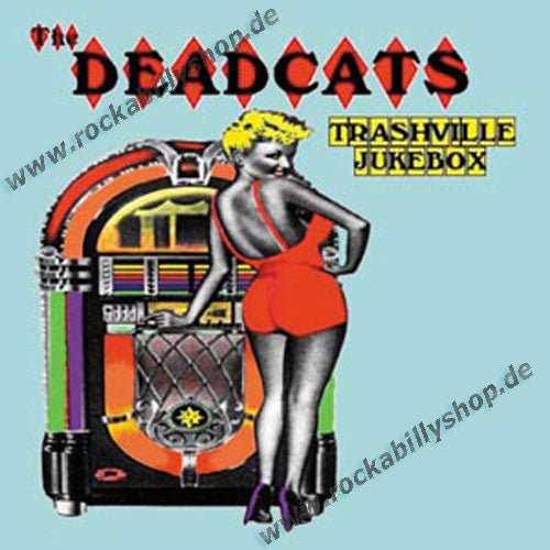 CD - Deadcats - Trashville Jukebox