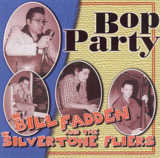 CD - Bill Fadden & The Silvertone Flyers - Bop Party