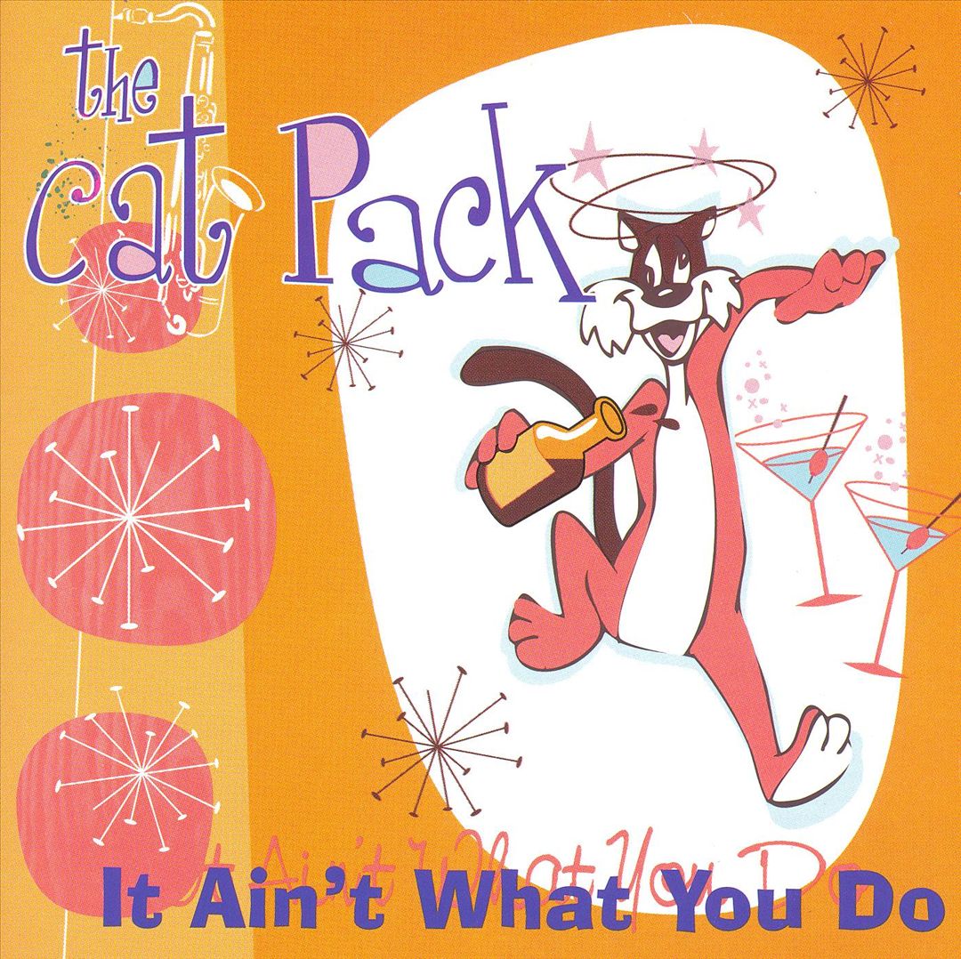 CD - Cat Pack - It Ain't What You Do