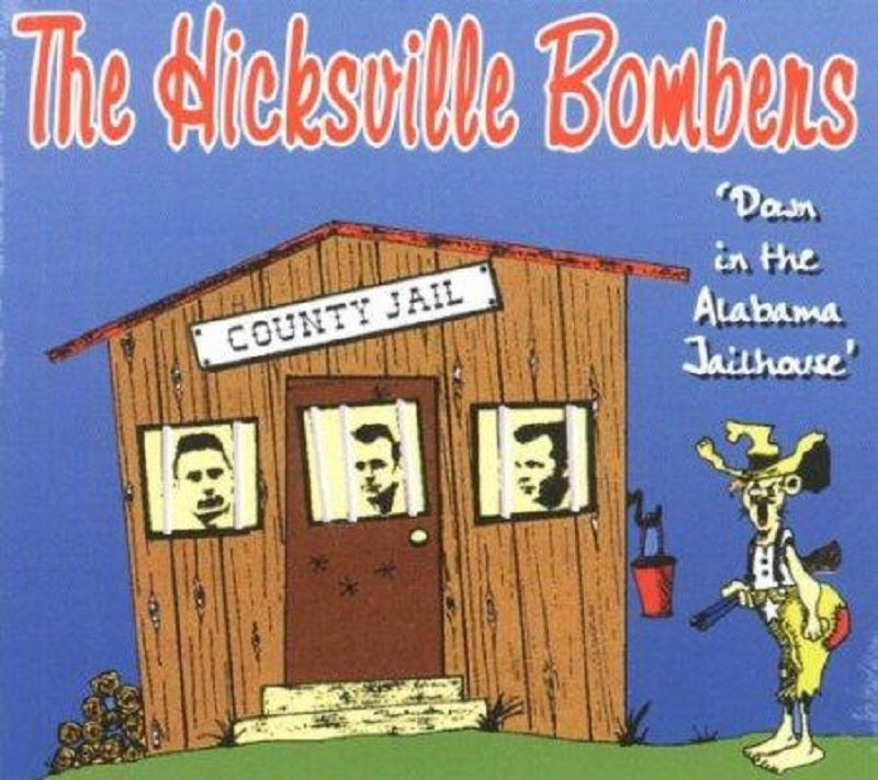 CD - Hicksville Bombers Down In The Alabama Jailhouse