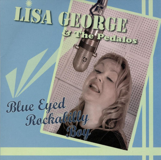 CD - Lisa George & The Pedalos - Blue Eyed Rockabilly Boy