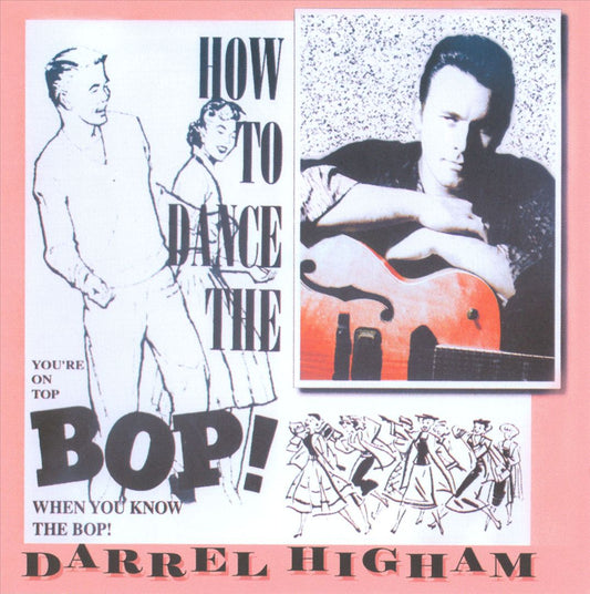 CD - Darrel Higham - How To Dance The Bop