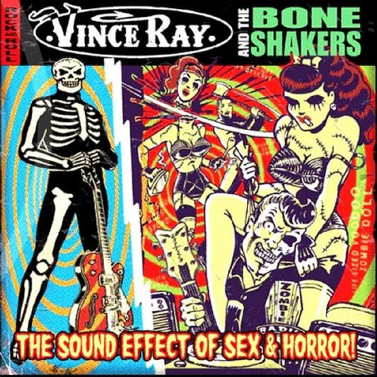 CD - Vince Ray & The Boneshakers - The Sound Effect Of Sex And Horror