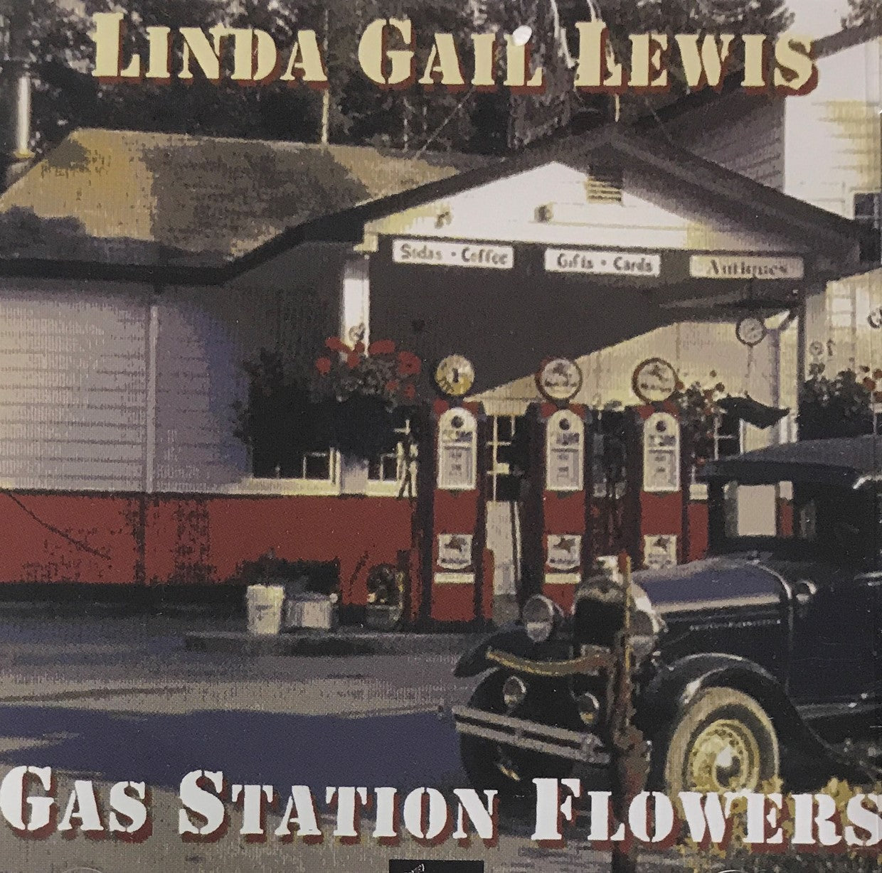 CD - Linda Gail Lewis - Gas Station Flowers