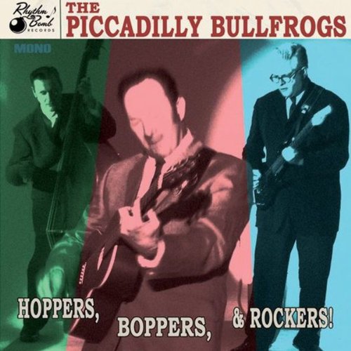 CD - Piccadilly Bullfrogs - Hoppers, Boppers & Rockers!