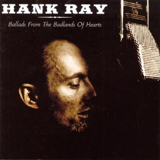 CD - Hank Ray - Ballads From The Badlands Of Hearts