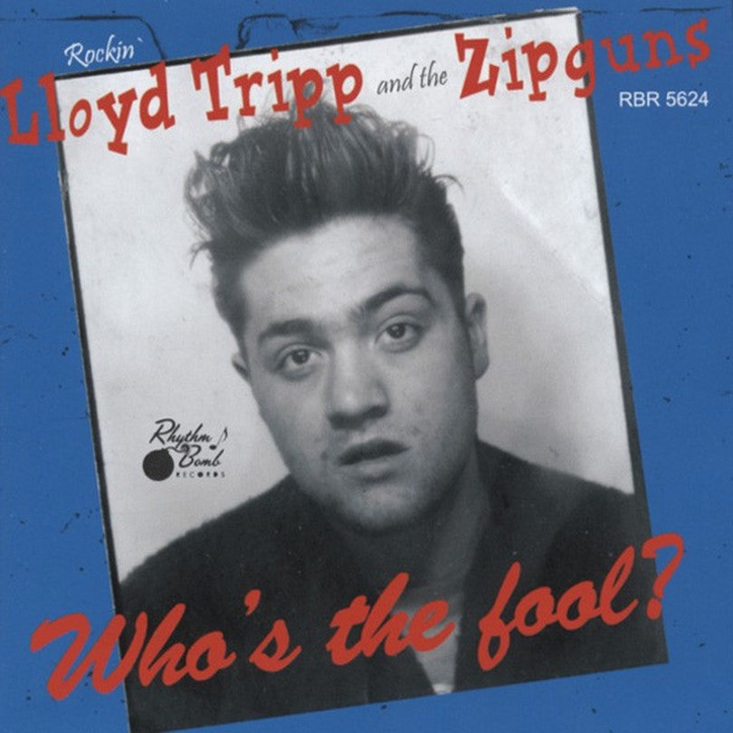 CD - Rockin' Lloyd Tripp & Zipguns - Who's That Fool