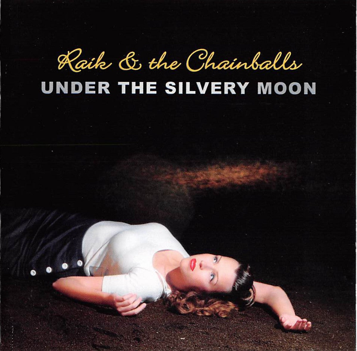 CD - Raik & The Chainballs - Under The Silvery Moon