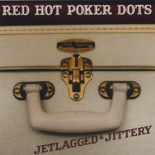 CD - Red Hot Poker Dots - Jetlagged & Jittery