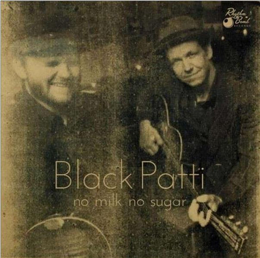 CD - Black Patti - No Milk, No Sugar