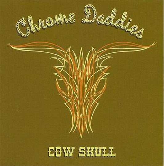 CD - Chrome Daddies - Cow Skull