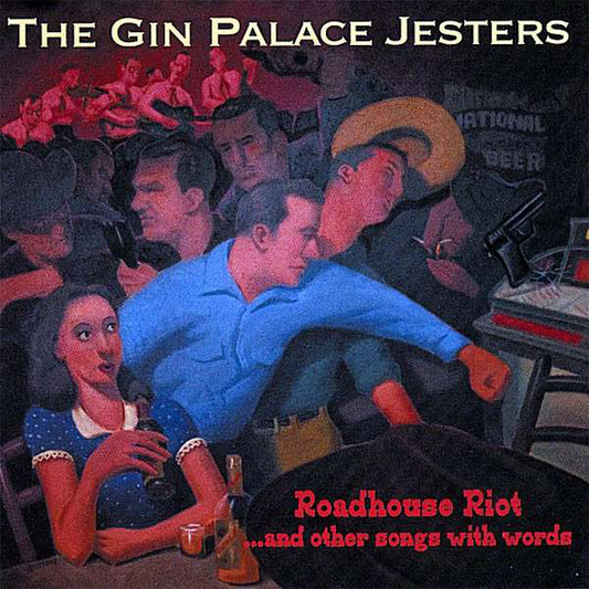 CD - Gin Palace Jesters - Roadhouse Riot...And Other Songs With Words