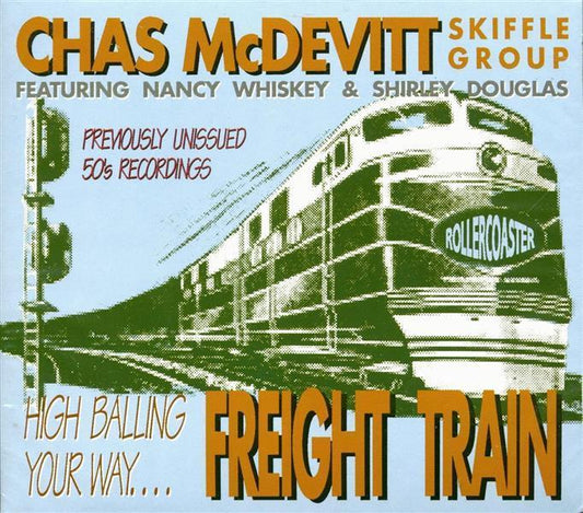 CD - Chas McDevitt Skiffle Group With Nancy Whiskey & Shirley - Freight Train (1956-1959 Recordings)