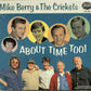 CD - Mike Berry & The Crickets - About Time Too!