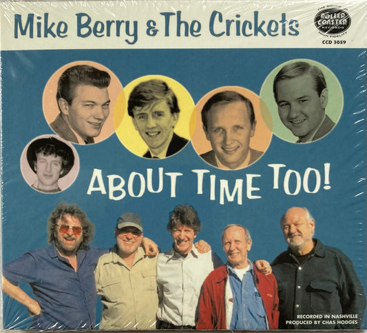 CD - Mike Berry & The Crickets - About Time Too!