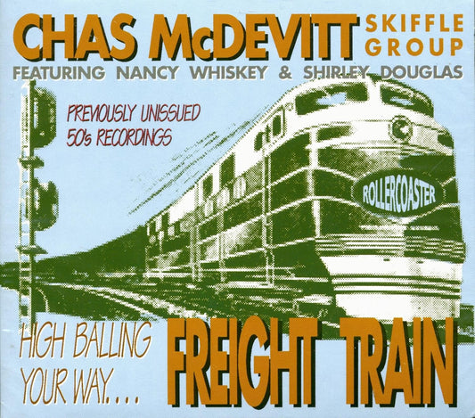 CD - Chas McDevitt Skiffle Group With Nancy Whiskey & Shirley - Freight Train (1956-1959 Recordings)