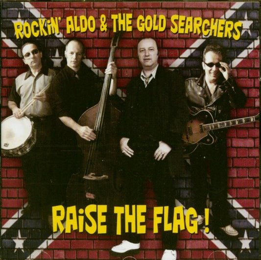 CD - Rockin' Aldo & The Gold Searchers - Raise The Flag