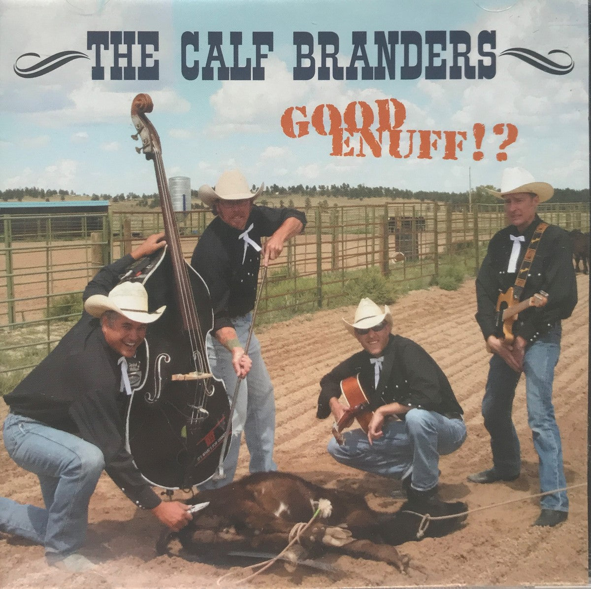 CD - Calf Branders - Good Enuff!?