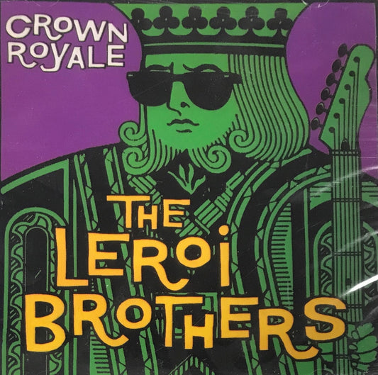 CD - Leroi Brothers - Crown Royale