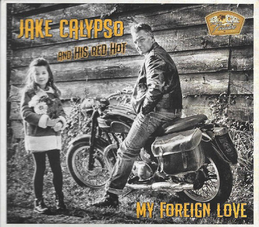 CD - Jake Calypso And His Red Hot - My Foreign Love