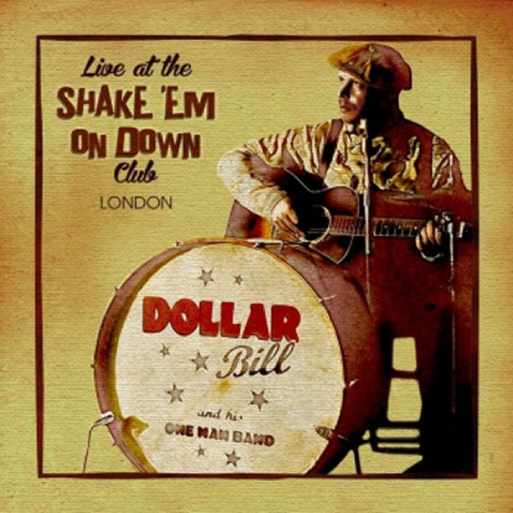 CD - Dollar Bill - Live at the Shake 'Em on Down Club