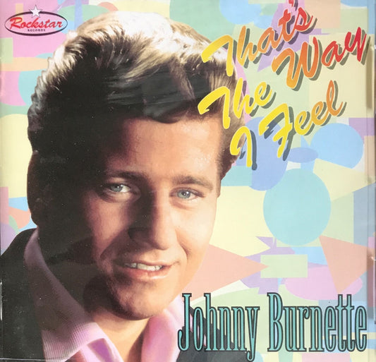 CD - Johnny Burnette - Thats The Way I Feel