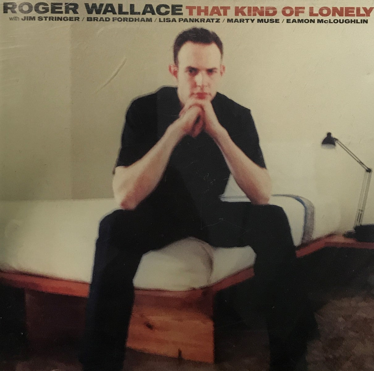 CD - Roger Wallace - That Kind Of Lonely