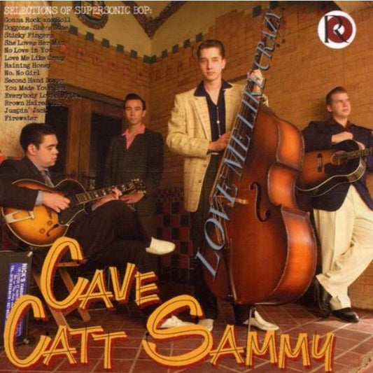 CD - Cave Catt Sammy - Love Me Like Crazy