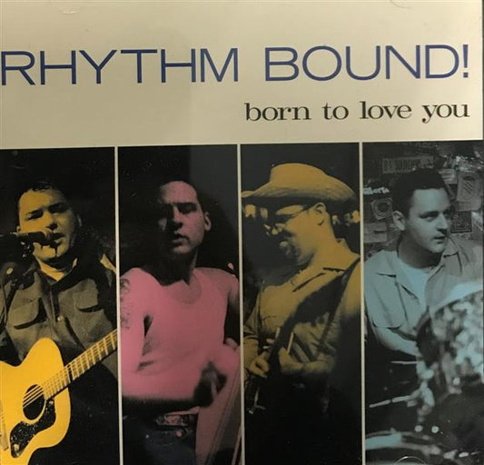 CD - Rhythm Bound - Born To Love You