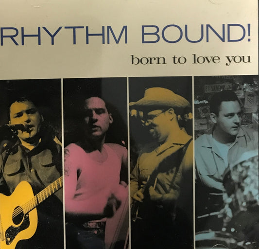 CD - Rhythm Bound - Born To Love You