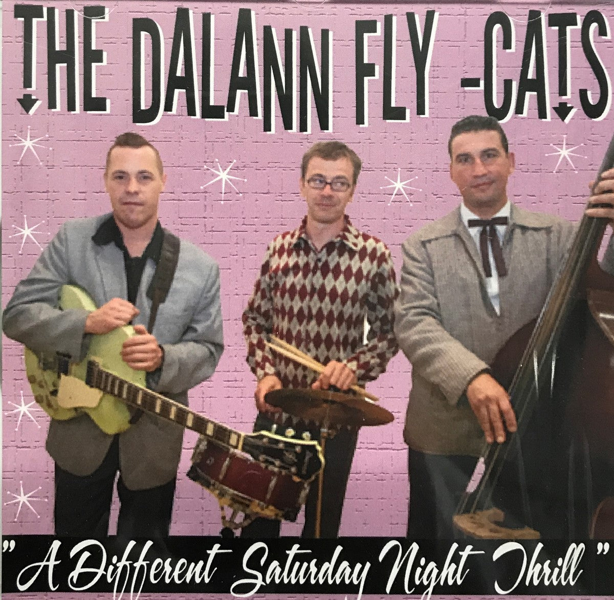 CD - Dalann Fly Cats - A Different Saturday Night Thrill