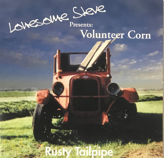 CD - Lonesome Steve & Volunteer Corn - Rusty Tailpipe