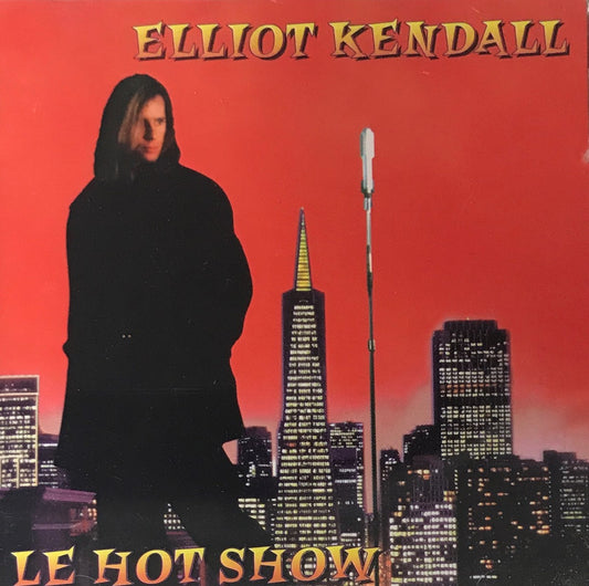 CD - Eliot Kendall - Le Hot Show